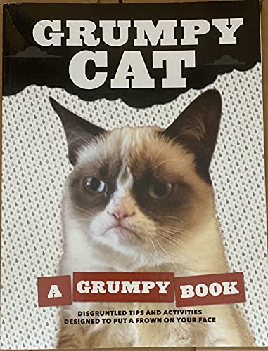 Imagen de archivo de Grumpy Cat - A Grumpy Book - Disgruntled Tips and Activities to Put a Frown on Your Face a la venta por SecondSale