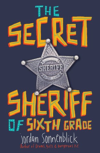 Beispielbild fr The Secret Sheriff of Sixth Grade zum Verkauf von Your Online Bookstore