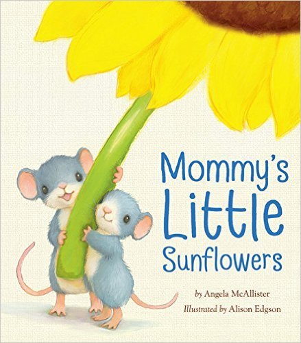 9780545863704: Mommy's Little Sunflowers