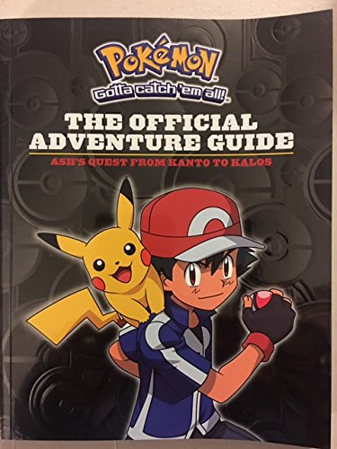 9780545863766: Pokemon The Official Adventure Guide- Ash's Quest from Kanto To Kalos