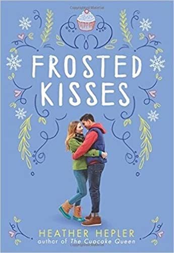 9780545863773: Frosted Kisses by Heather Hepler (2015-08-01)