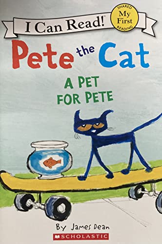 9780545864596: IFFYPete the Cat: A Pet for Pete (My First I Can Read)