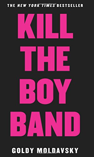 Beispielbild fr Kill the Boy Band zum Verkauf von SecondSale