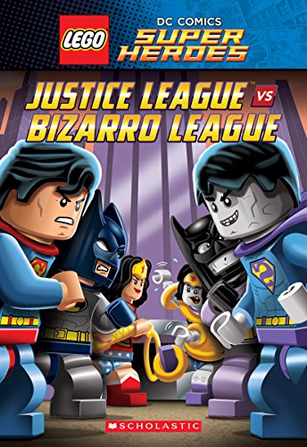 9780545867986: Justice League vs. Bizarro League (Lego DC Super Heroes: Chapter Book #1)