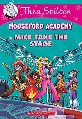 Imagen de archivo de Mice Take the Stage (Mouseford Academy #7) (Thea Stilton Mouseford Academy) a la venta por Gulf Coast Books