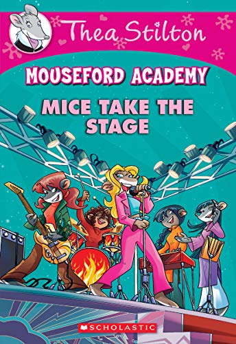 Stock image for Mice Take the Stage (Mouseford Academy #7) (Thea Stilton Mouseford Academy) for sale by Gulf Coast Books