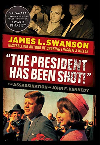 9780545872195: The President Has Been Shot!: The Assassination of John F. Kennedy