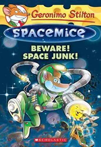 Beispielbild fr Beware! Space Junk! (Geronimo Stilton Spacemice) zum Verkauf von Wonder Book