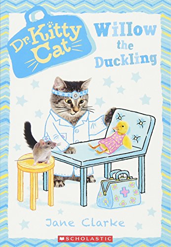 9780545873468: Willow the Duckling (Dr. Kittycat #4): Volume 4