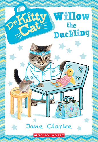 Imagen de archivo de Willow the Duckling (Dr. KittyCat #4) (4) a la venta por Goodwill Southern California