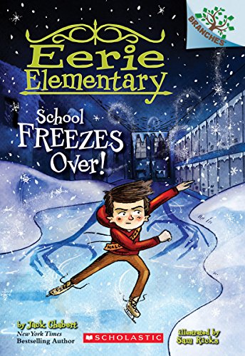 Stock image for School Freezes Over : A Branches Book (Eerie Elementary 5) (Branches Early Chapter Books) for sale by Gulf Coast Books