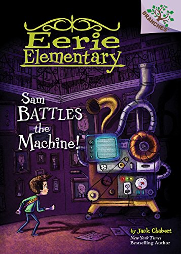 9780545873796: Sam Battles the Machine!: A Branches Book (Eerie Elementary #6)