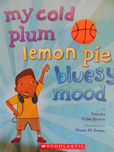 9780545878883: My Cold Plum Lemon Pie Bluesy Mood