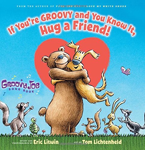 Beispielbild fr If You're Groovy and You Know It, Hug a Friend (Groovy Joe #3) zum Verkauf von Better World Books