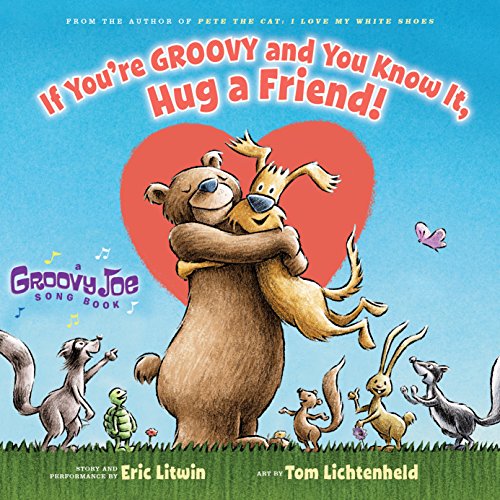 9780545883801: If You're Groovy and You Know It, Hug a Friend (Groovy Joe #3): Volume 3