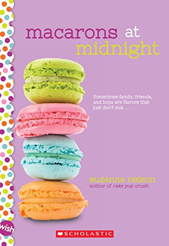 9780545884259: Macarons at Midnight: A Wish Novel