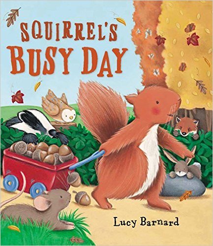 Stock image for Squirrel's Busy Day for sale by Reliant Bookstore