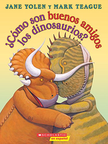 Stock image for C?mo son buenos amigos los dinosaurios? (How Do Dinosaurs Stay Friends?) (Spanish Edition) for sale by SecondSale