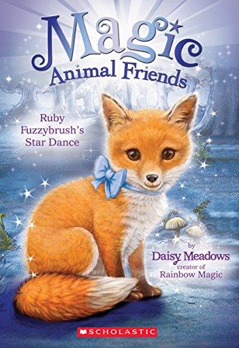 9780545907453: Ruby: Fuzzybrush's Star Dance (Magic Animal Friends)
