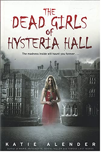 Beispielbild fr The Dead Girls of Hysteria Hall zum Verkauf von Gulf Coast Books