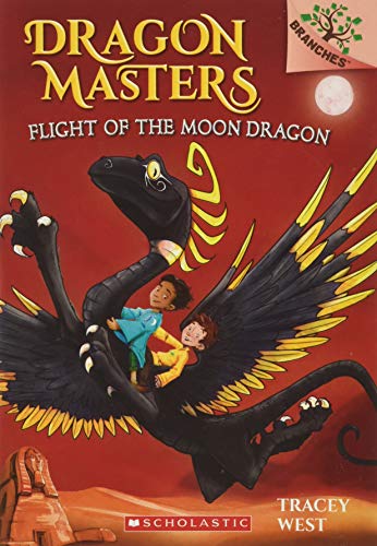 Stock image for Flight of the Moon Dragon: A Branches Book (Dragon Masters #6) for sale by Isle of Books