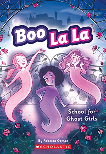 Stock image for Boo la la: School for Ghost Girls for sale by Better World Books: West