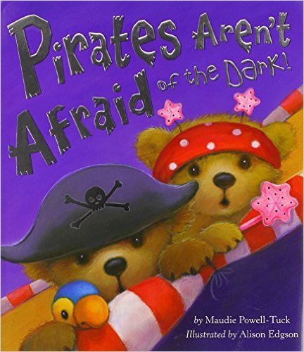 Imagen de archivo de Pirates Aren't Afraid of the Dark a la venta por ThriftBooks-Atlanta