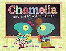 Stock image for Chamelia and the New Kid in Class for sale by Better World Books