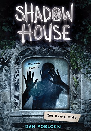 Stock image for You Can't Hide (Shadow House, Book 2) (2) for sale by Gulf Coast Books