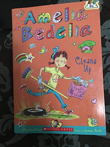 9780545932097: Amelia Bedelia Chapter Book #6: Amelia Bedelia Cleans Up by Parish, Herman (2015) Paperback