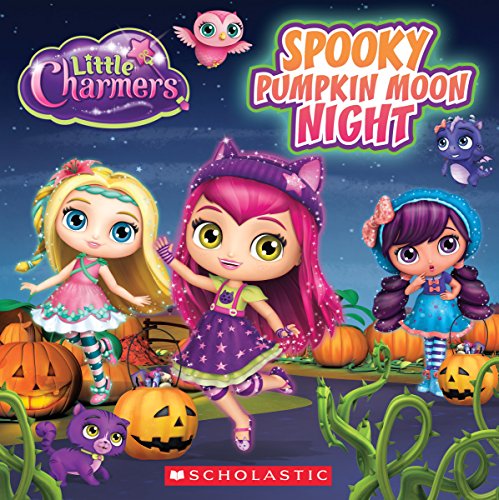 9780545932257: Spooky Pumpkin Moon Night (Little Charmers: 8X8 Storybook)