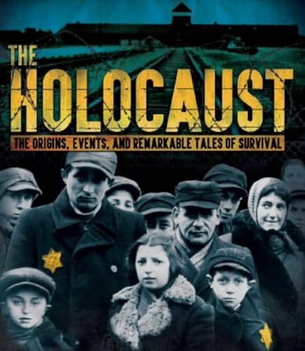 Stock image for THE HOLOCAUST- The Origins, Events, and Remarkable Tales of Survival for sale by Orion Tech