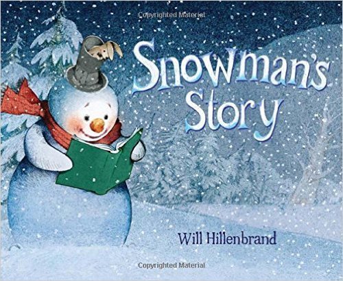 9780545933216: Snowman's Story by Will Hillenbrand (2015-08-01)