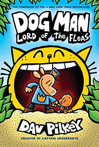 Stock image for Dog Man: Lord of the Fleas: From the Creator of Captain Underpants (Dog Man #5) for sale by SecondSale