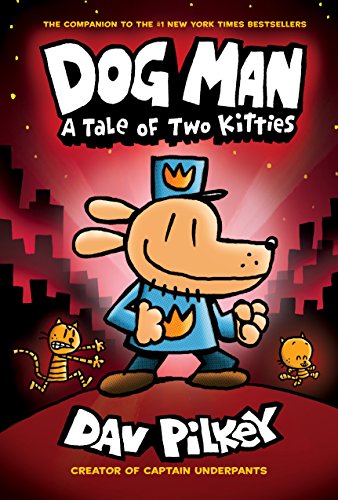 Stock image for Dog Man: A Tale of Two Kitties: From the Creator of Captain Underpants (Dog Man #3) for sale by Goodwill of Colorado
