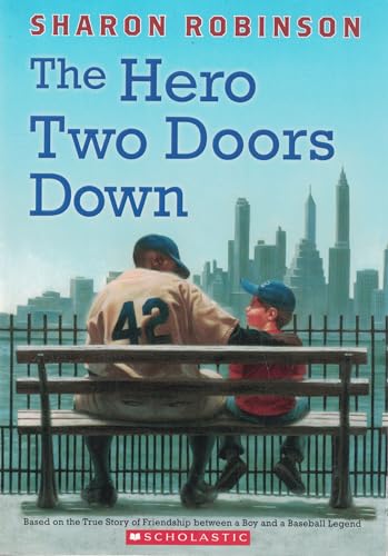 Stock image for The Hero Two Doors Down: Based on the True Story of Friendship Between a Boy and a Baseball Legend for sale by SecondSale