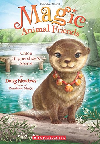 Stock image for Chloe Slipperslide's Secret (Magic Animal Friends #11) for sale by SecondSale