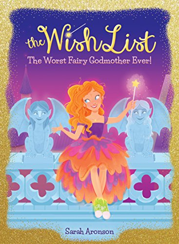 Stock image for The Worst Fairy Godmother Ever! (The Wish List #1) (1) for sale by Gulf Coast Books