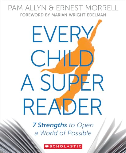 Imagen de archivo de Every Child a Super Reader: 7 Strengths to Open a World of Possible a la venta por Gulf Coast Books