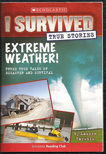 Stock image for I Survived True Stories Extreme Weather! for sale by Jenson Books Inc