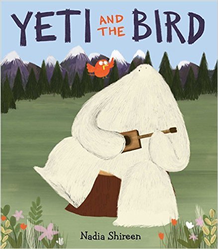 Stock image for Yeti and the Bird for sale by Once Upon A Time Books