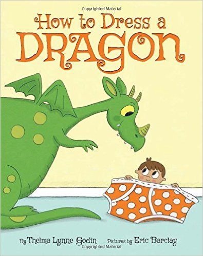 Beispielbild fr How To Dress A Dragon (2016) Thelma Lynne Godin & Eric Barclay zum Verkauf von SecondSale