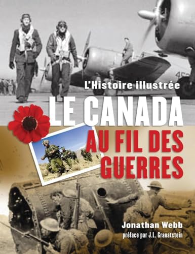 Stock image for Canada au Fil des Guerres : L'Histoire Illustre for sale by Better World Books