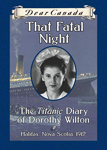 Beispielbild fr That Fatal Night : The Titanic Diary of Dorthy Wilton zum Verkauf von Better World Books