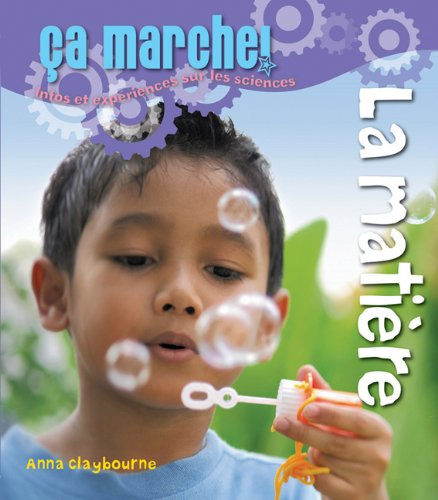 Ã‡a Marche! La MatiÃ¨re (Ca Marche) (French Edition) (9780545981798) by Claybourne, Anna