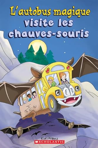 Imagen de archivo de Autobus Magique Visite les Chauves-Souris a la venta por Better World Books: West