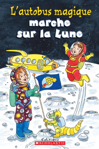 Stock image for Je Peux Lire! Niveau 2: l'Autobus Magique Marche Sur La Lune for sale by ThriftBooks-Atlanta