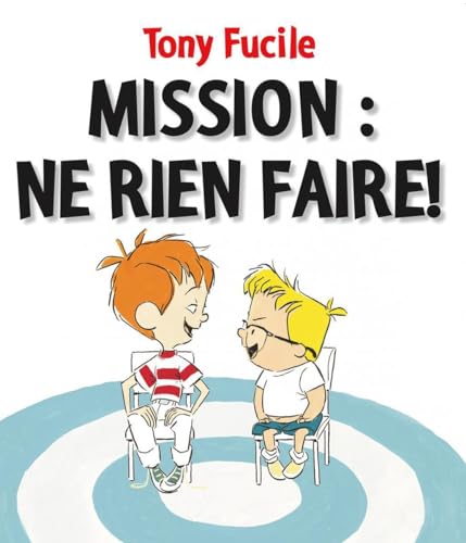 Stock image for Mission : Ne Rien Faire! for sale by Better World Books