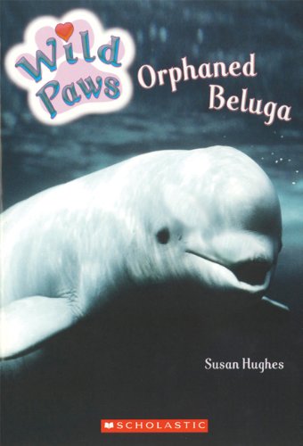 Beispielbild fr Orphaned Beluga zum Verkauf von Better World Books: West