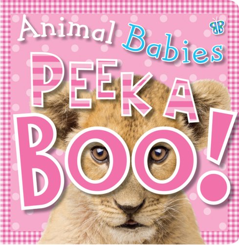Imagen de archivo de Peek A Boo! Animal Babies a la venta por ThriftBooks-Atlanta